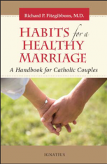 Habits for a Healthy Marriage: A Handbook for Catholic Couples